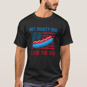 4th Of July Hot Diggity Dog I Love The Usa  Hot Do T-Shirt