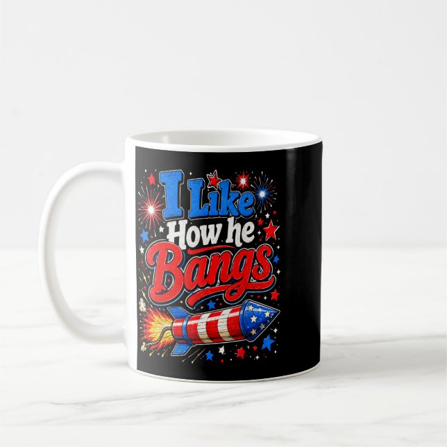 4th Of July I Like How He Bangs Firework Couples Coffee Mug (Left)