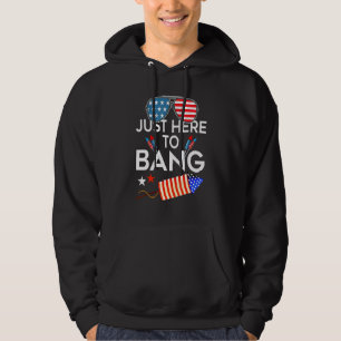 4th Of July Im Just Here To Bang Usa Flag Sunglass Hoodie