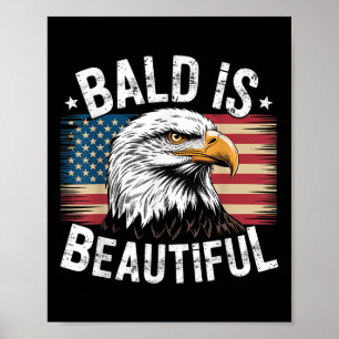 4th Of July Independence Day Bald Is Beautiful Bal Poster