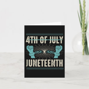 4th Of July Juneteenth Independence Day Black Hist Card