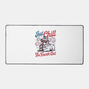 4th of July Just Chill The Fourth Out Bulldog Desk Mat