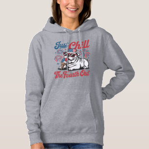 4th of July Just Chill The Fourth Out Bulldog Hoodie