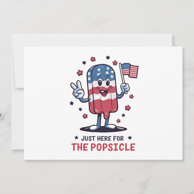 4th Of July Just Here For The Popsicle Patriotic Invitation (Front)