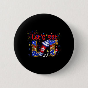 4th Of July Lets Get Lit Fireworks Funny Patriotic 6 Cm Round Badge