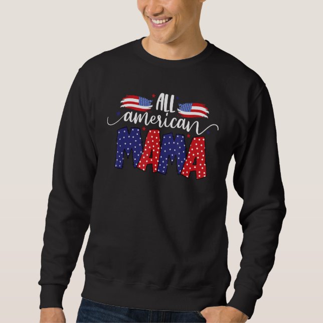 4th Of July Mama Mom Sweatshirt (Front)