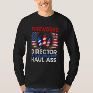 4th Of July Men Fireworks Director If I Run You Ru T-Shirt