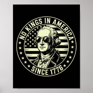 4th Of July No Kings In America George Washington Poster