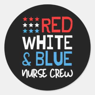 4th Of July Nurse Crew Scrub Tops Patriotic Nurses Classic Round Sticker