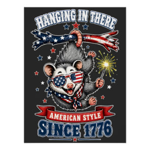4th of July Opossum Hanging In There Poster