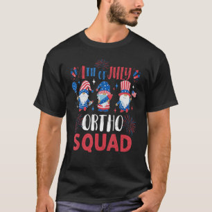 4th of July Ortho Squad Fun Orthopaedic Nurse Gnom T-Shirt
