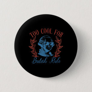 4th Of July Party Patriotic Shirt Too Cool For Bri 6 Cm Round Badge