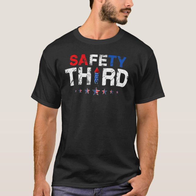 4th Of July Patriotic Fireworks Safety Third 1 T-Shirt (Front)