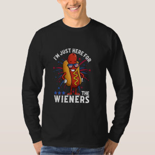 4th Of July Patriotic Im Just Here For The Wieners T-Shirt