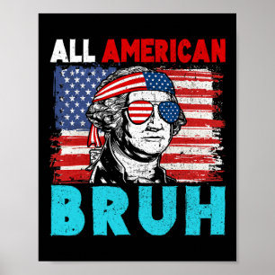 4th Of July Patriotic Kids All American Bruh Teen  Poster