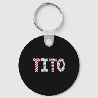 4th Of July Patriotic Tito Independence Day Americ Key Ring