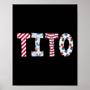 4th Of July Patriotic Tito Independence Day Americ Poster