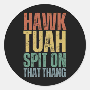 4th Of July Patriotic Usa Hawk Tuah Spit On That T Classic Round Sticker