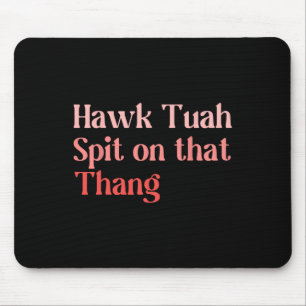 4th Of July Patriotic Usa Hawk Tuah Spit On That T Mouse Pad