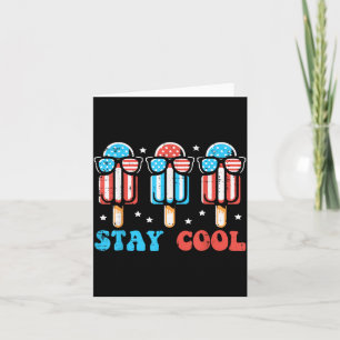 4th Of July Popsicles Ice Cream Stay Cool Men Card