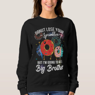 4th Of July Pregnancy Announcement Big Brother Bab Sweatshirt