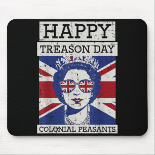 4th Of July Queen Happy Treason Day Funny Women Mouse Pad