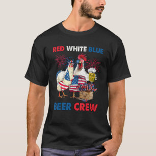 4th Of July Red White Blue Beer Crew Chicken Usa F T-Shirt