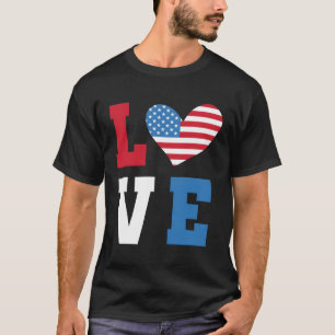 4Th Of July Red White Blue Love Usa Flag Independe T-Shirt
