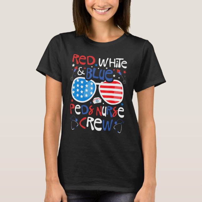4th of July Red White & Blue PEDS Nurse Crew Patri T-Shirt (Front)
