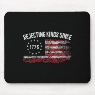 4th Of July Rejecting Kings Since 1776 Patriotic U Mouse Pad