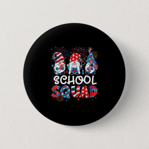 4th of july school squad gnome nurse patriotic 6 cm round badge