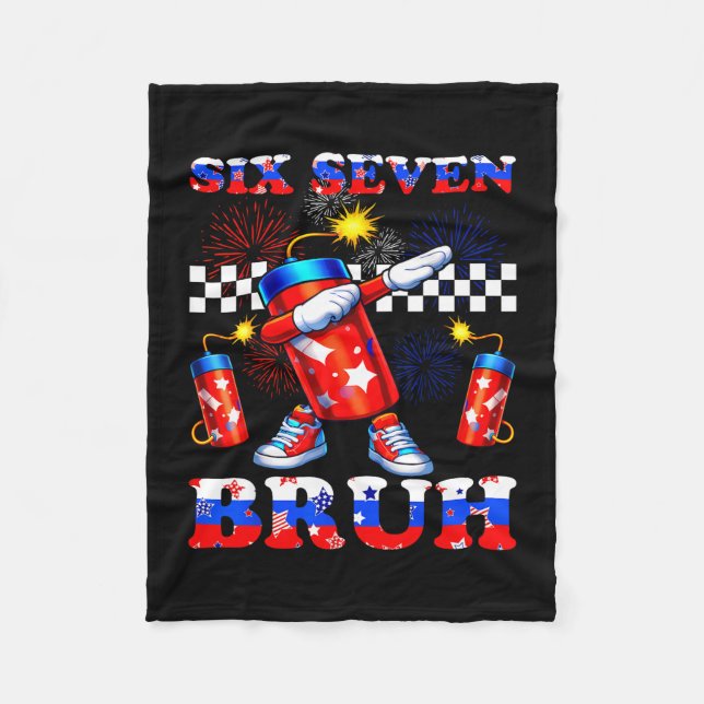 4th of july six seven bruh firecracker dabbing 67 fleece blanket (Front)