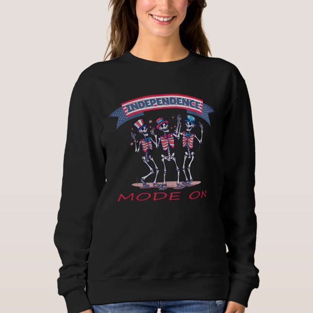 4th of July  Skeletons Independence Mode On USA Sweatshirt (Front)
