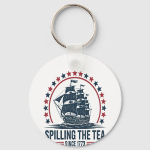 4Th Of July Spilling The Tea Since 1773 Fourth Of Key Ring