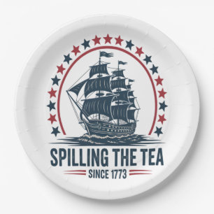 4Th Of July Spilling The Tea Since 1773 Fourth Of Paper Plate