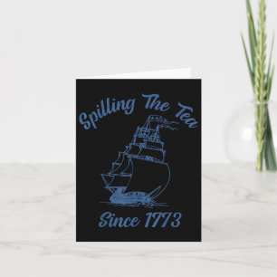 4th Of July Spilling The Tea Since 1773 Funny Retr Card