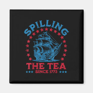 4th Of July Spilling The Tea Since 1773 Funny Retr Magnet