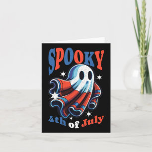 4th Of July Spooky Funny Patriot Spooky Fourth Of Card