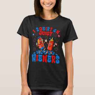 4th Of July Squirt On Juicy Wieners Hotdog Funny T-Shirt