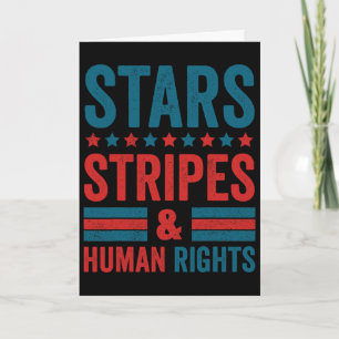 4th Of July Stars Stripes And Human Rights Patriot Card