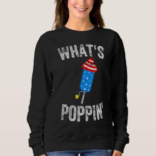 4th of July Summer  Whats Poppin  Firework Sweatshirt