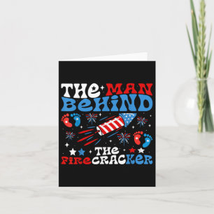 4th Of July The Man Behind The Firecracker Funny P Card