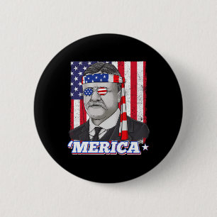 4th Of July Theodore Roosevelt Merica Patriotic US 6 Cm Round Badge