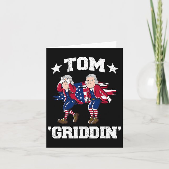 4th Of July Thomas Jefferson Griddy Tom Griddin  Card (Front)