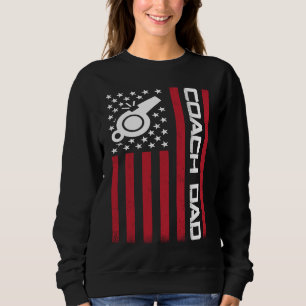 4th of July US Flag Coach Dad For Father's Day Sweatshirt