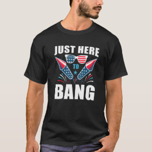 4th Of July Usa Flag Sunglasses Just Here To Bang T-Shirt