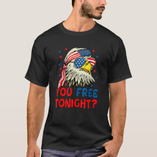4th Of July You Free Tonight Bald Eagle Mullet Usa T-Shirt