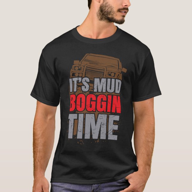 4x4 Off Road Mud Bogging   Mudding Mud Racing T-Shirt (Front)