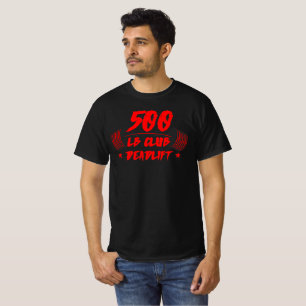 500lb Club Deadlift Squat Bench T-Shirt
