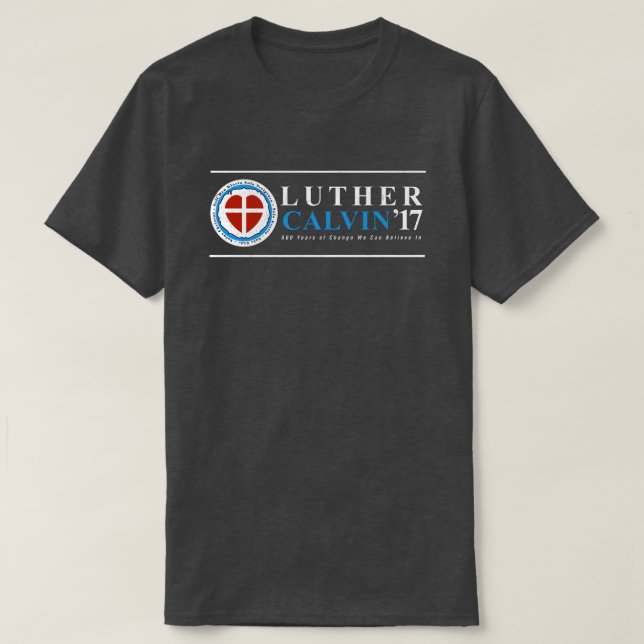 500th Anniversary Reformation Luther Calvin Shirt (Design Front)